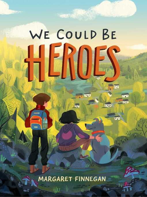 Title details for We Could Be Heroes by Margaret Finnegan - Available